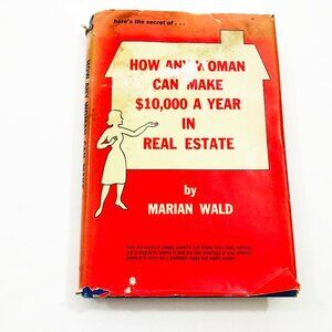 How Any Woman Can Make $10,000 A Year In Real Estate By Marian Wald HBDC
